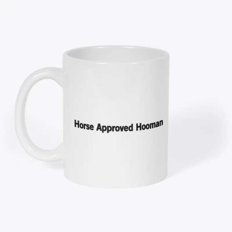 Horse Approved Hooman - Text Only