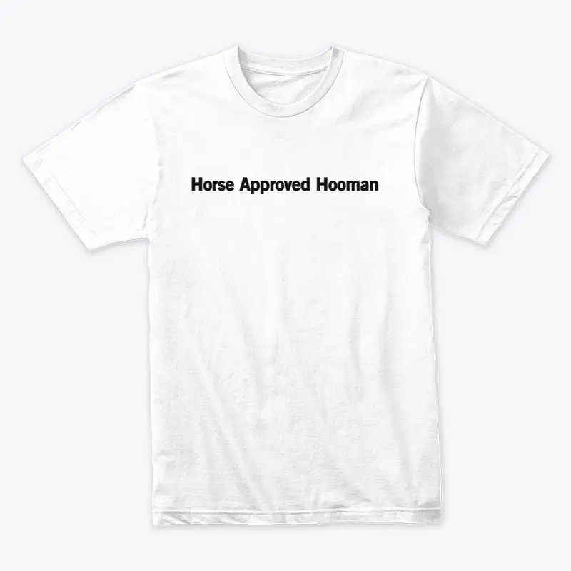 Horse Approved Hooman - Text Only