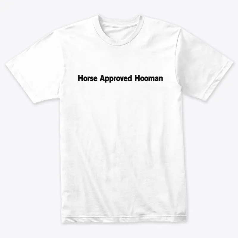 Horse Approved Hooman - Text Only